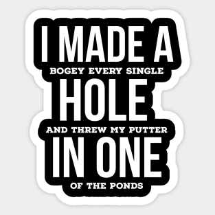 I made a hole in one Sticker